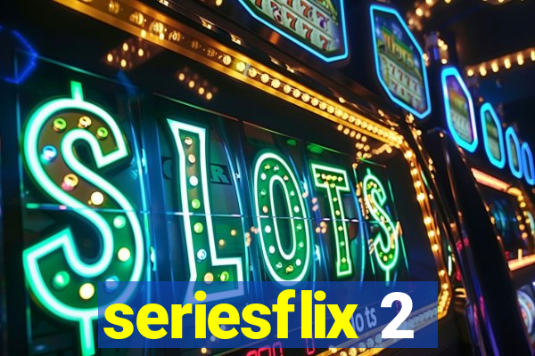 seriesflix 2